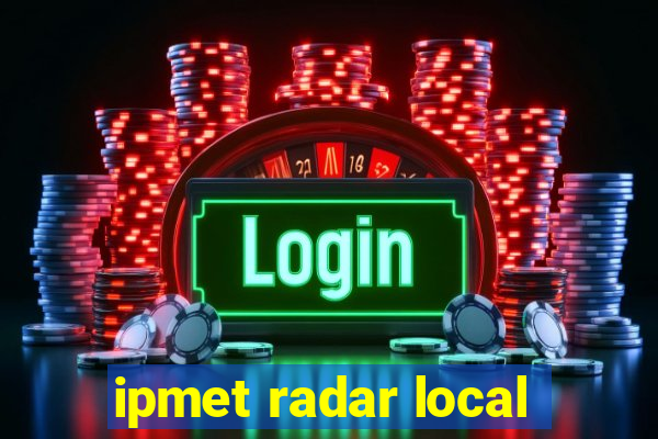 ipmet radar local